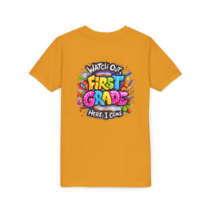 First Grade T-Shirt - "Watch Out First Grade Here I Come" Back-to-School Youth Tee