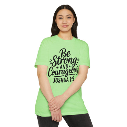Be Strong and Courageous Joshua 1:9 T-Shirt