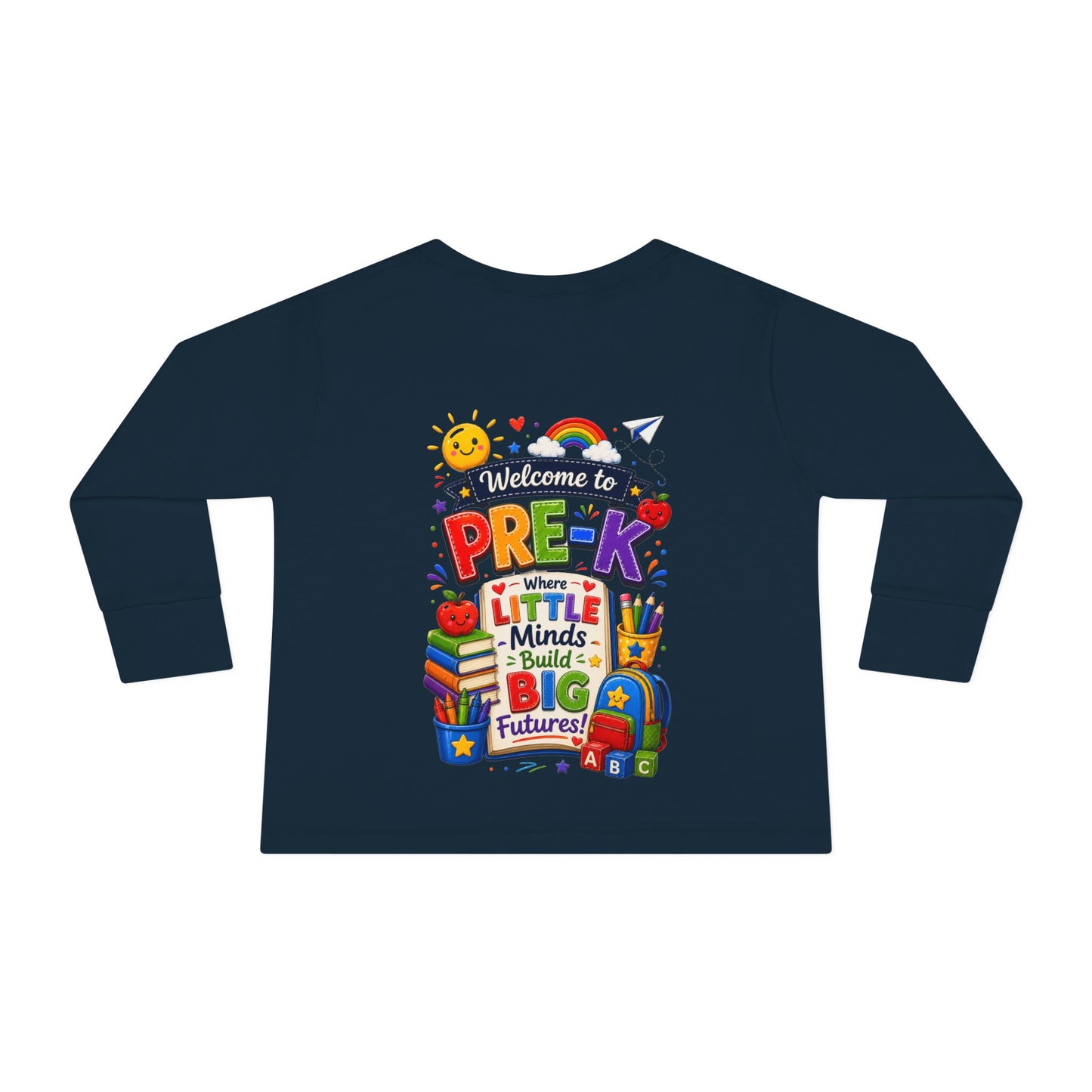 Pre-K Toddler Long Sleeve Tee – "Welcome to Pre-K Where Little Minds Build Big Futures"