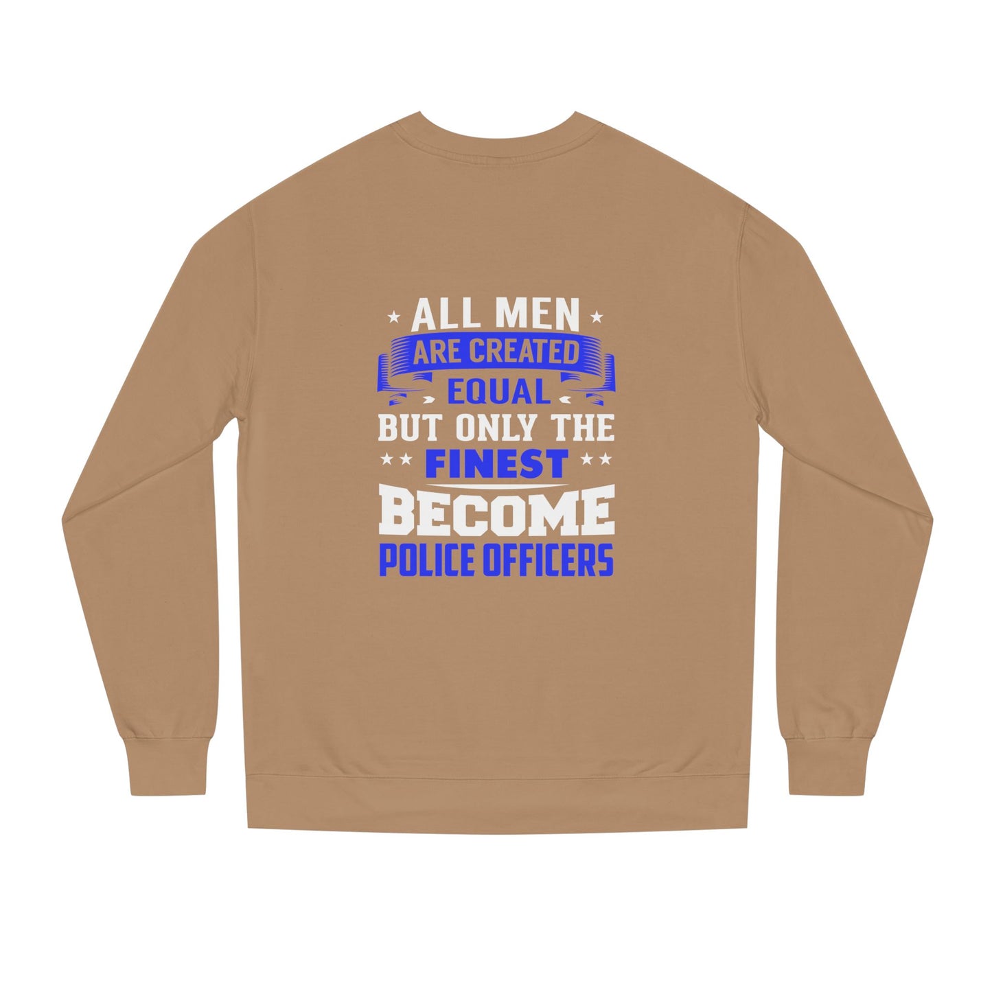 Finest Become Police Officers Sweatshirt