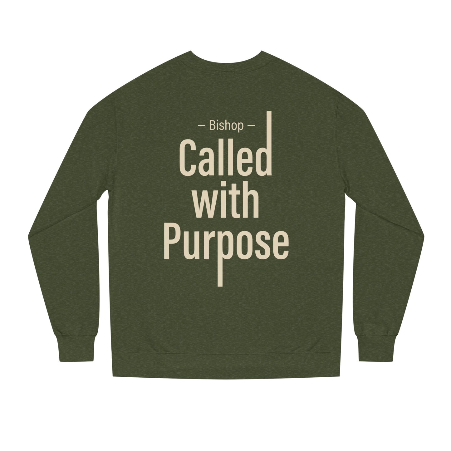 Called With Purpose Sweatshirt — Bishop Inspirational Crewneck