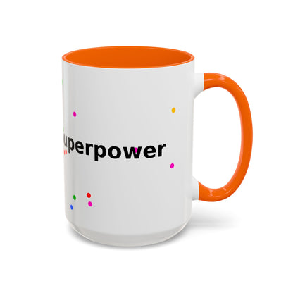 Accent Coffee Mug - "Coffee Is My Superpower" Funny Colorful Polka Dot Ceramic Mug (11/15oz)