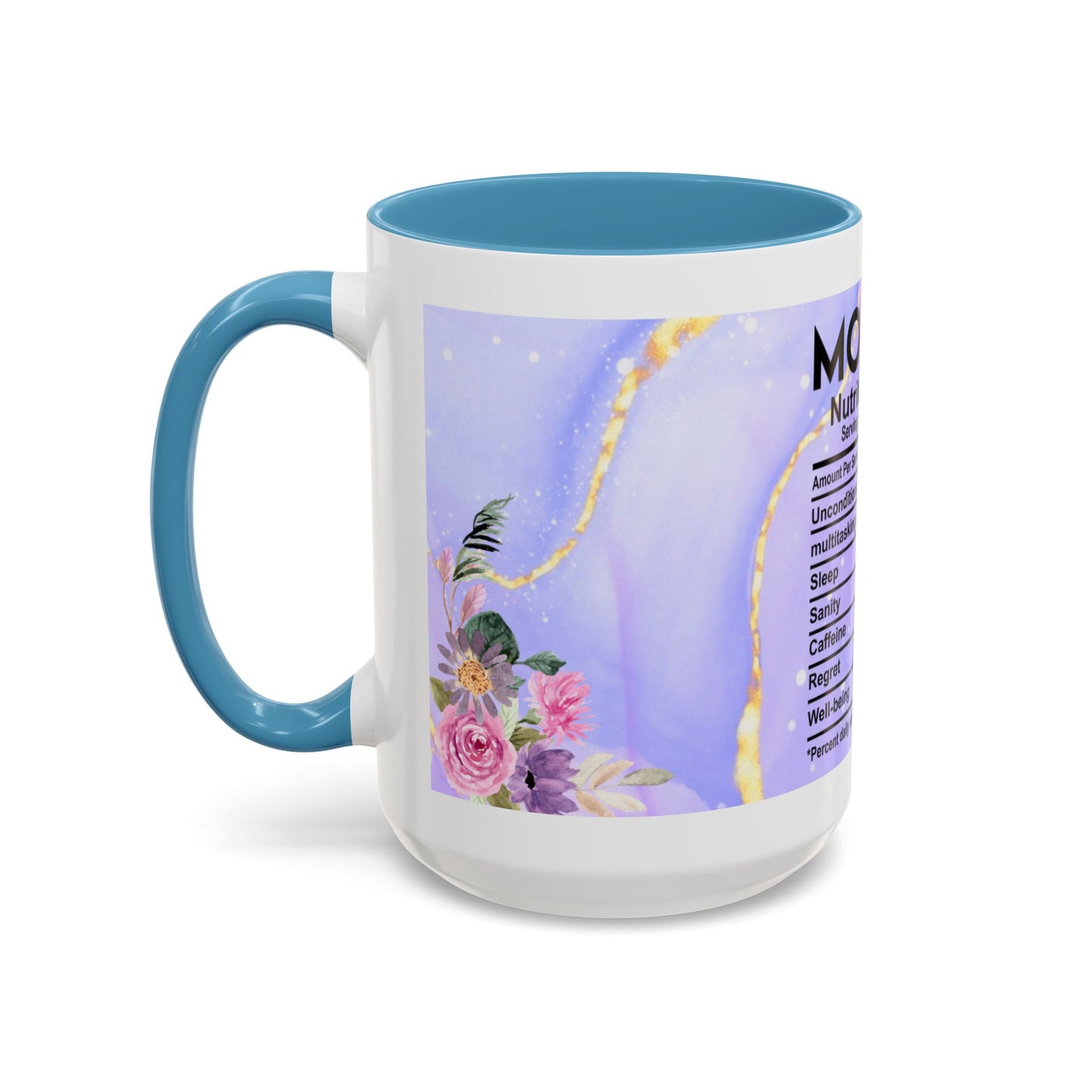 Mother Nutrition Facts Coffee Mug — Floral “Amazing Mom” 11/15oz Accent Mug