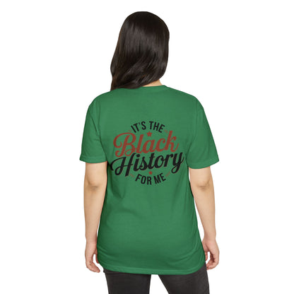 It's The Black History For Me T-Shirt