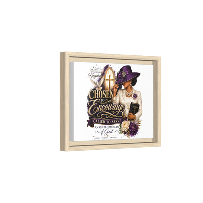 Chosen to Encourage — Framed Faith Canvas Wall Art (Called to Serve, Anointed Woman of God)