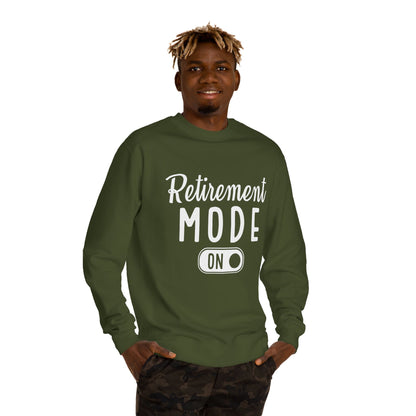 Retirement Mode On Sweatshirt
