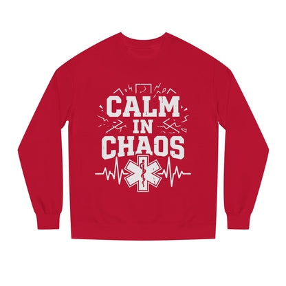 Calm in Chaos Sweatshirt — EMT/Paramedic Rescue Crewneck