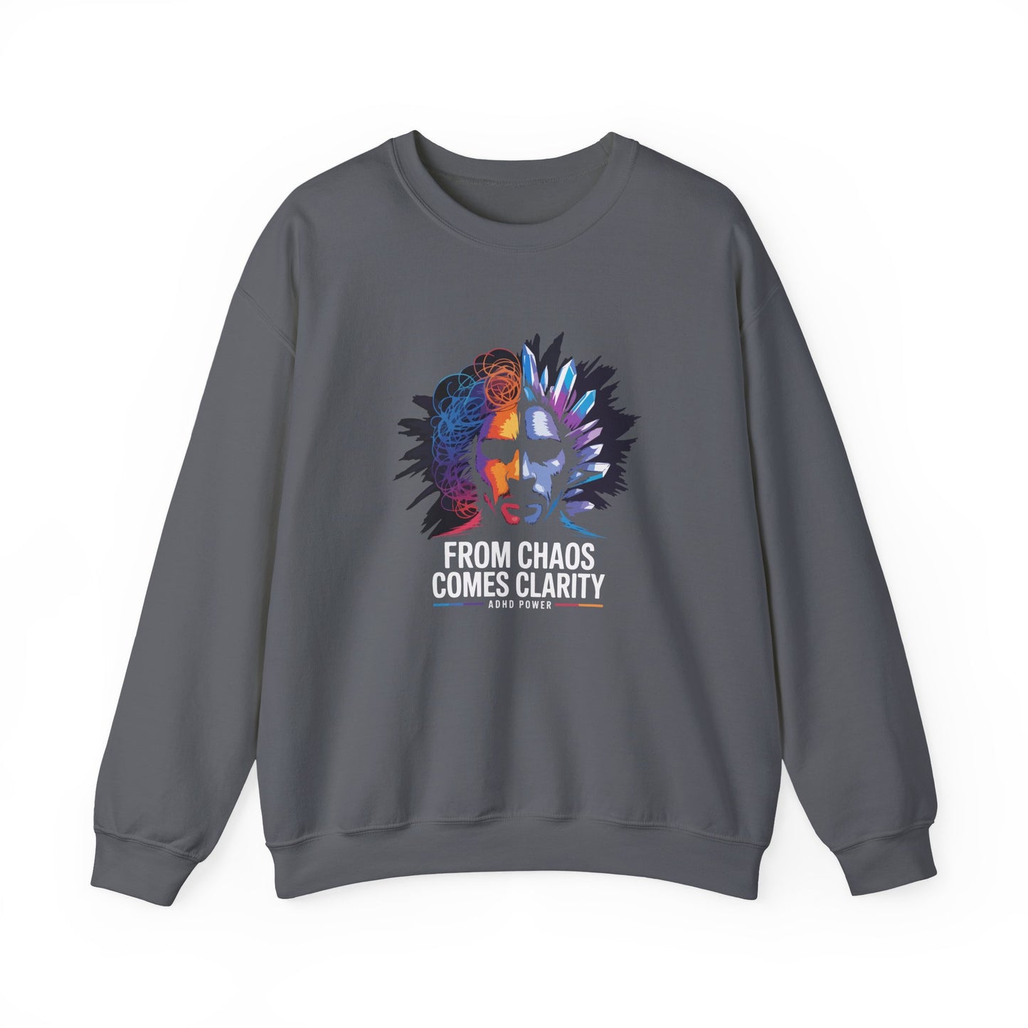 "From Chaos Comes Clarity" Sweatshirt