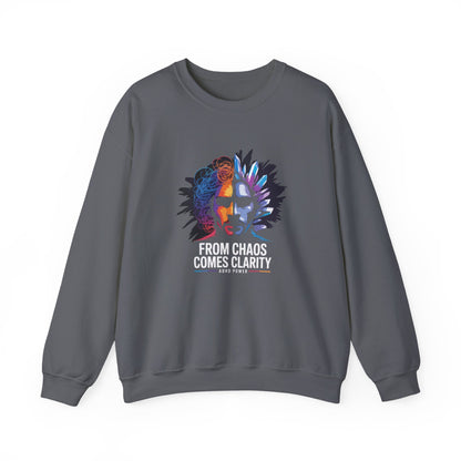 "From Chaos Comes Clarity" Sweatshirt