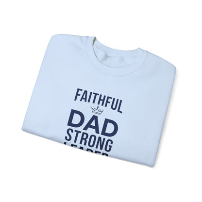 “Faithful Dad Strong Leader” Crewneck Sweatshirt
