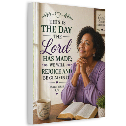 Stretched Canvas - "This Is The Day The Lord Has Made" Inspirational Psalm 118:24 Wall Art