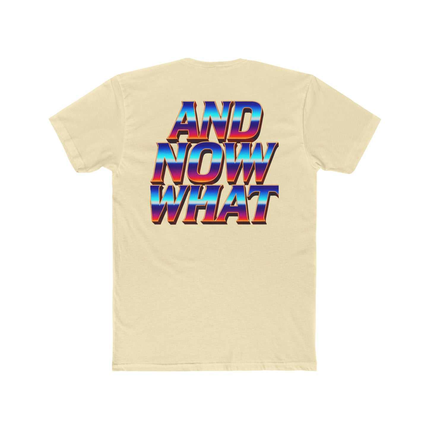 And Now What Tee — Retro Gradient Statement T-Shirt