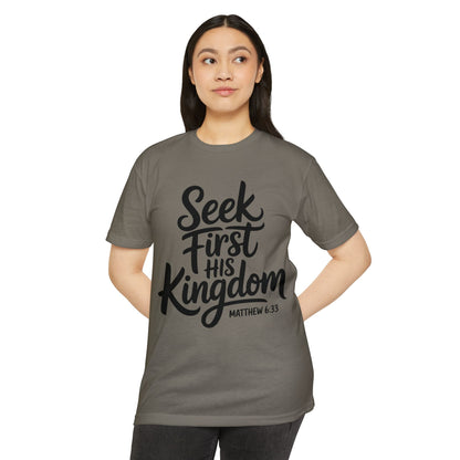 Seek First His Kingdom T-Shirt — Matthew 6:33 Christian Faith Tee