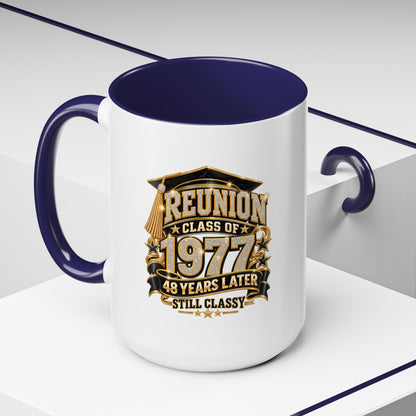Reunion Class of 1977 Coffee Mug — 48 Years Later, Still Classy