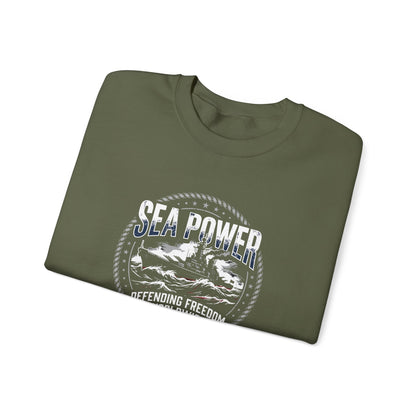 Sea Power: Defending Freedom Worldwide  Sweatshirt