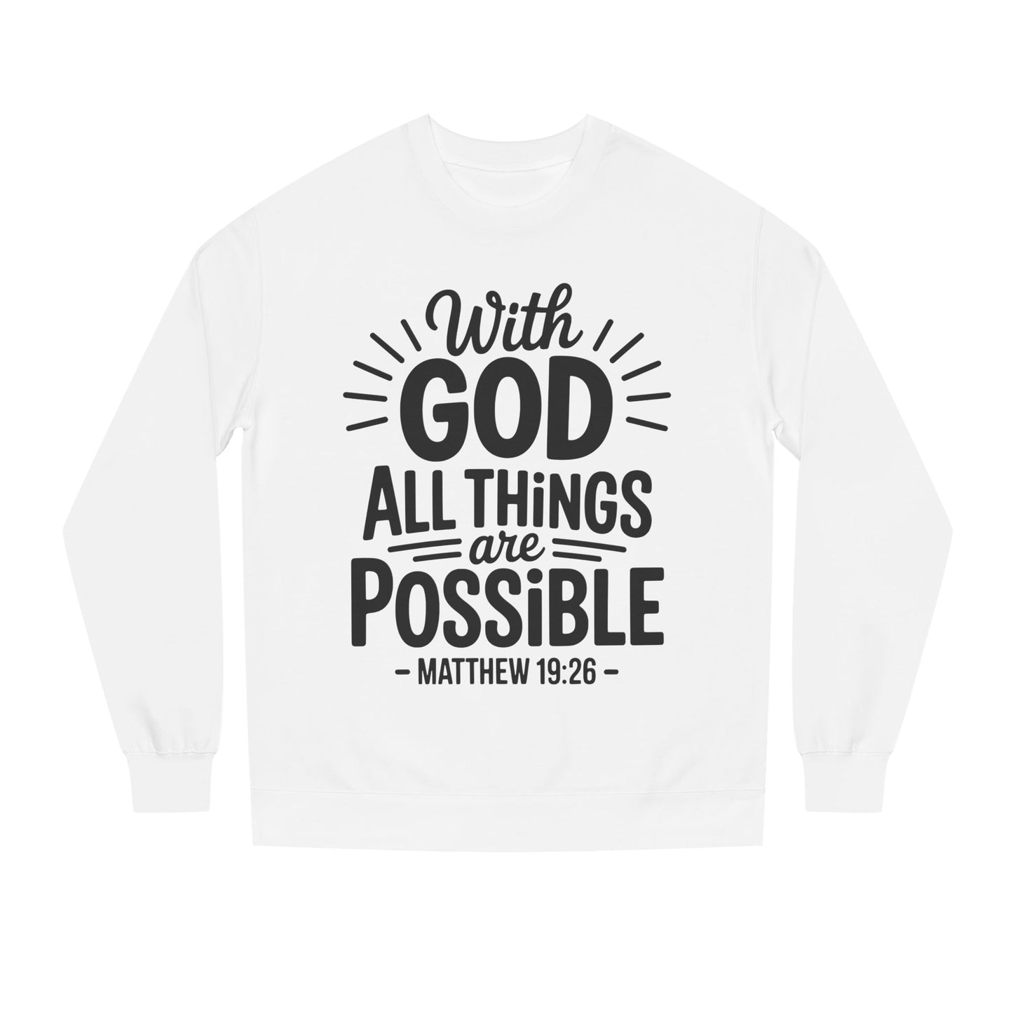 With God All Things Are Possible Sweatshirt — Matthew 19:26 Inspirational Crewneck