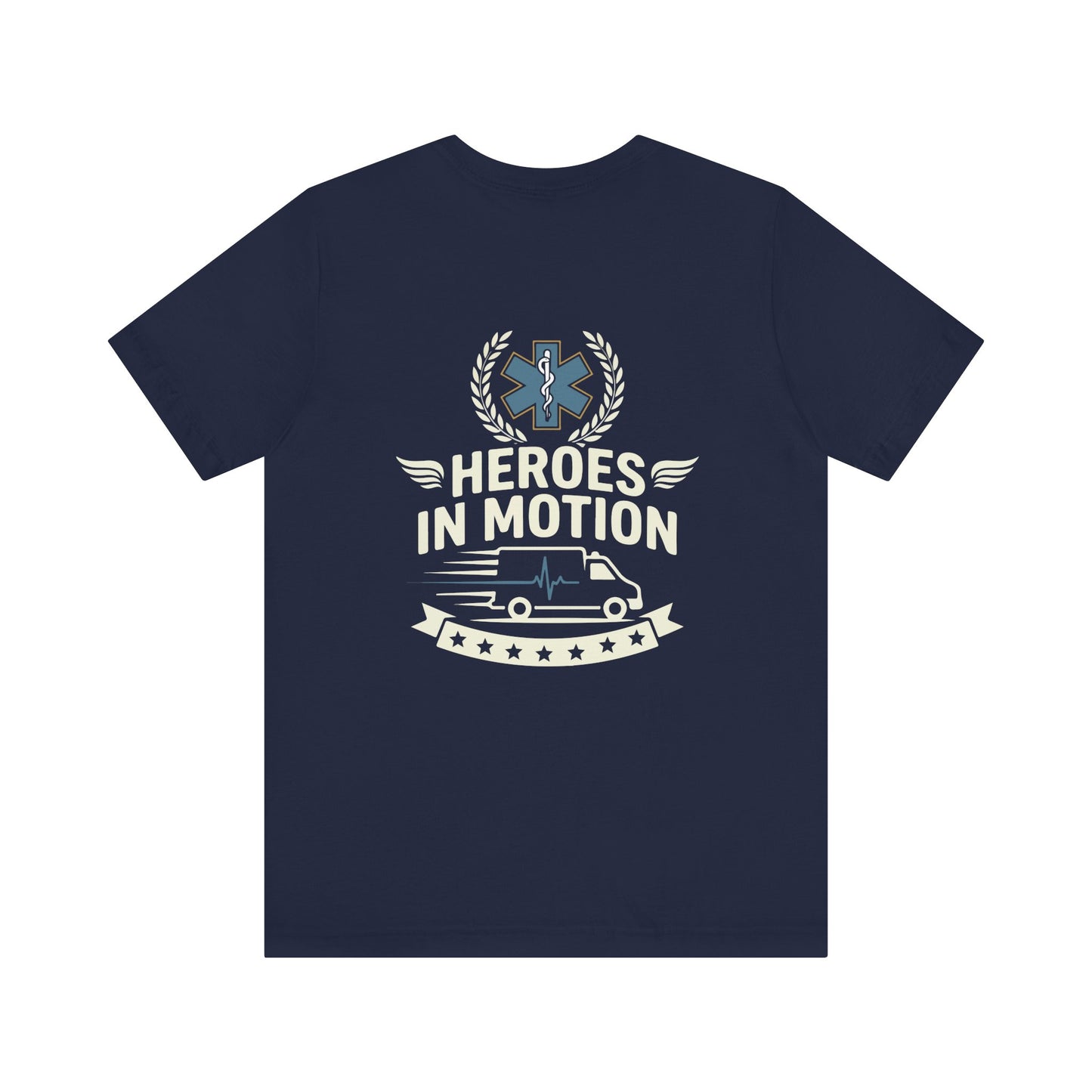 EMT "Heroes in Motion" Tee - Paramedic Ambulance Tribute Shirt
