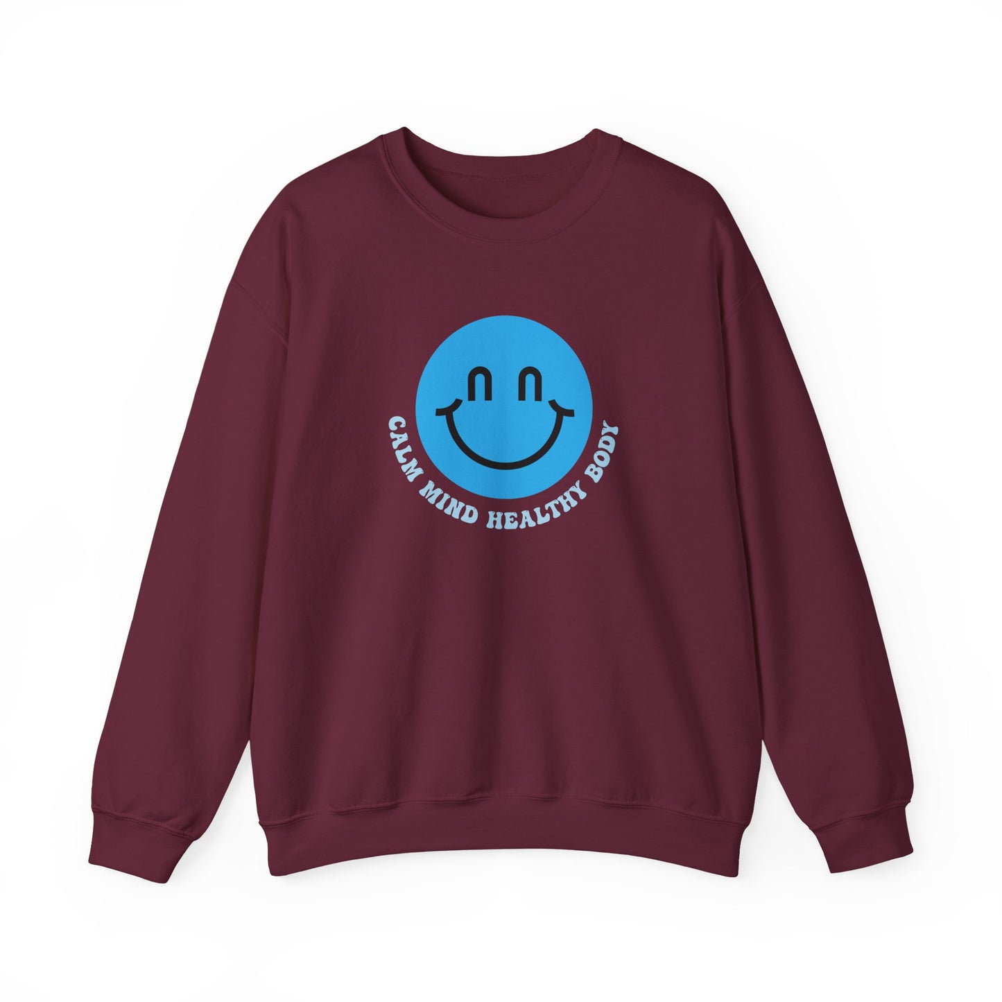 Calm Mind Healthy Body Sweatshirt