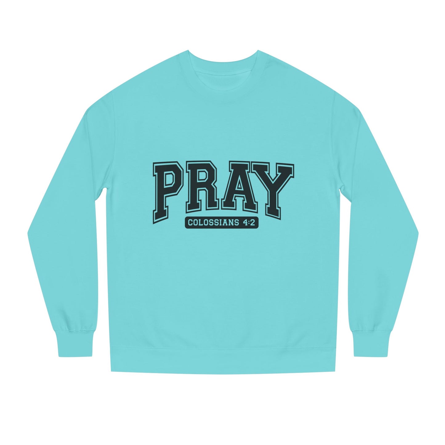 Pray Collegiate Sweatshirt — 'Colossians 4:2' Christian Crewneck