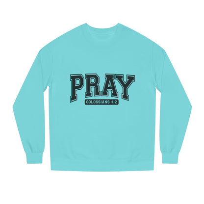 Pray Collegiate Sweatshirt — 'Colossians 4:2' Christian Crewneck