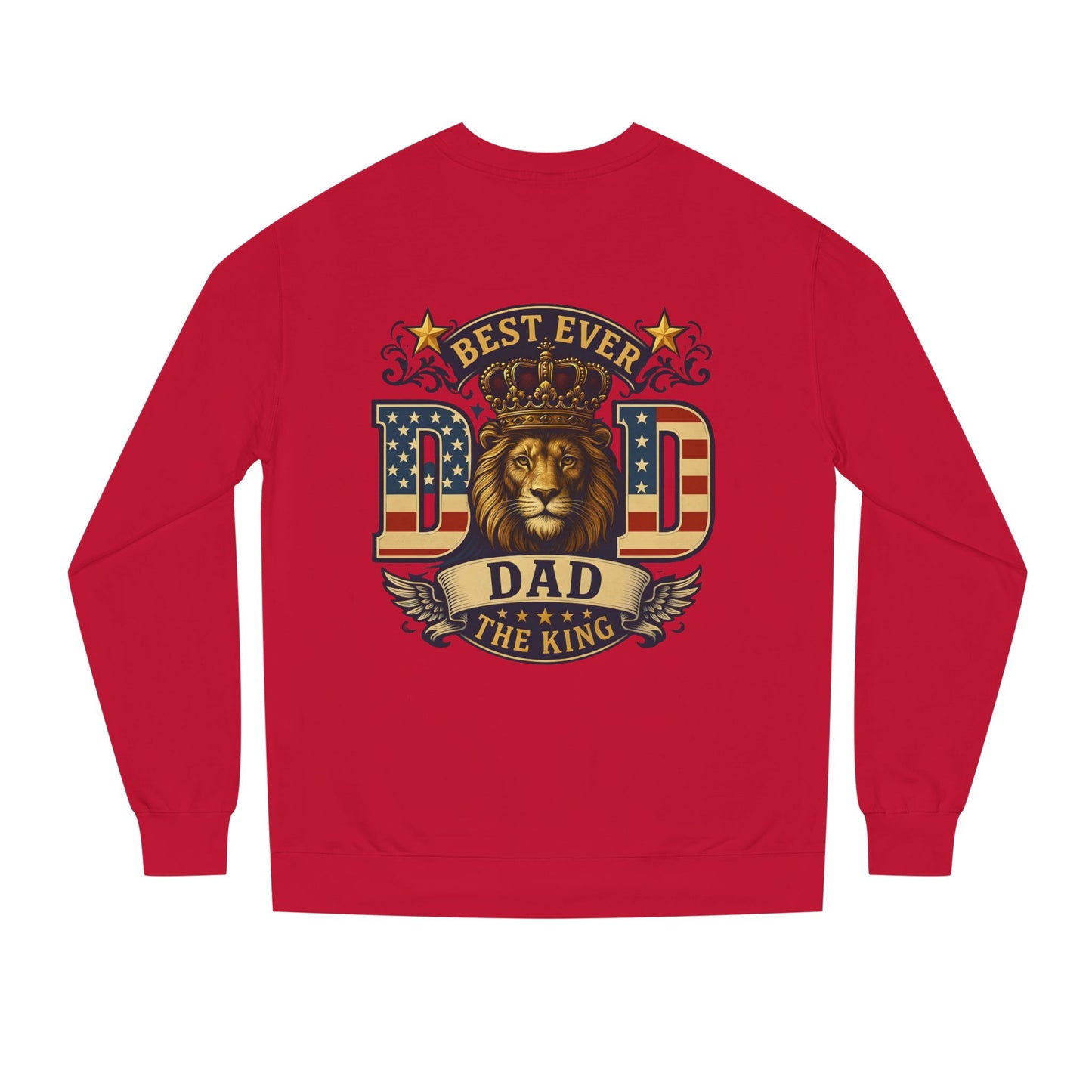Best Ever Dad Crewneck Sweatshirt — "Dad The King" Lion Patriotic Fathers Day Gift