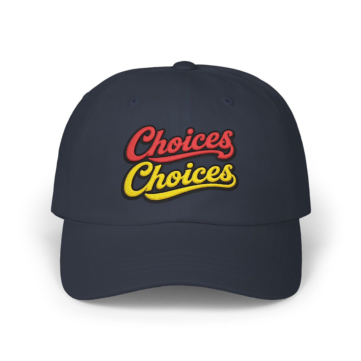 Choices Choices Dad Cap – Retro Script Embroidered Baseball Hat
