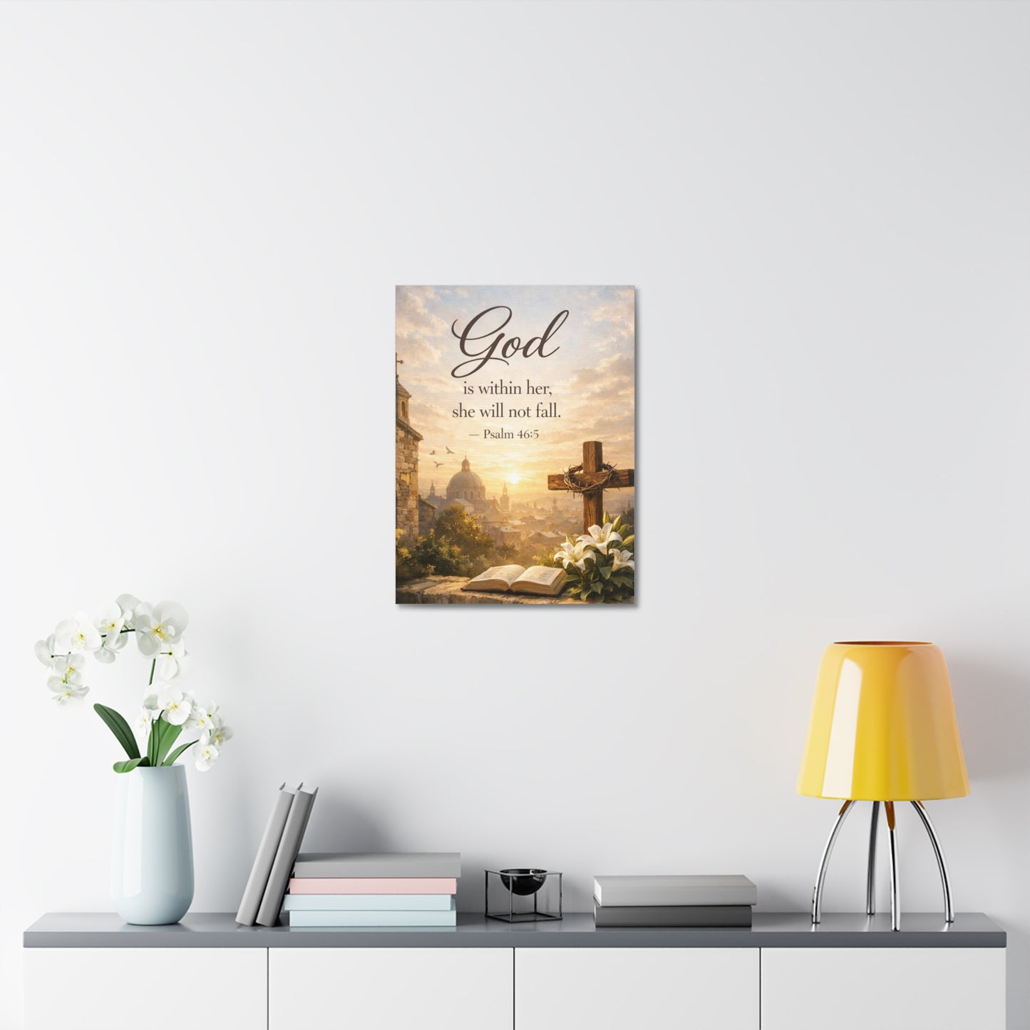 Stretched Canvas — "God is within her, she will not fall" Psalm 46:5 Inspirational Christian Wall Art