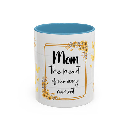 Mom Coffee Mug — "Mom the heart of our every moment" Floral Accent Mug (11/15oz)