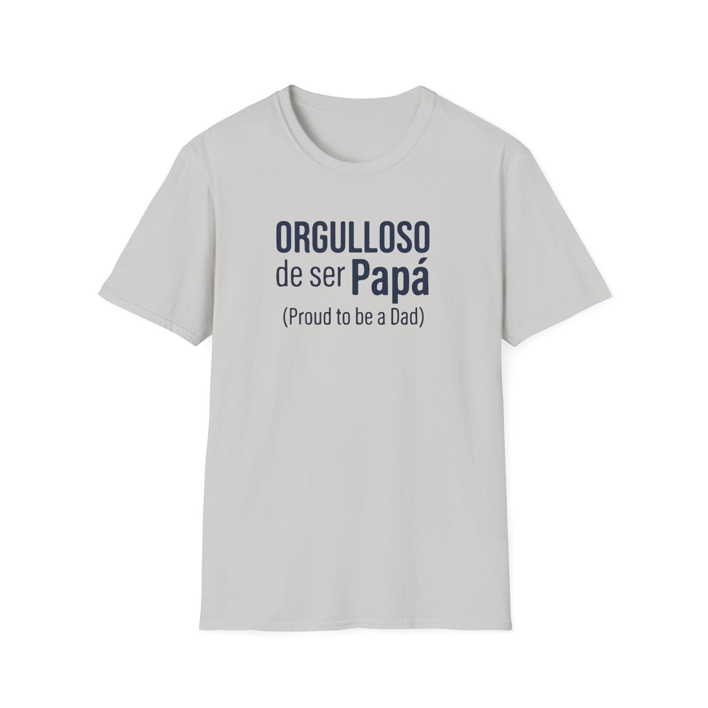 "Orgulloso de ser Papá (Proud to be a Dad)" T-Shirt