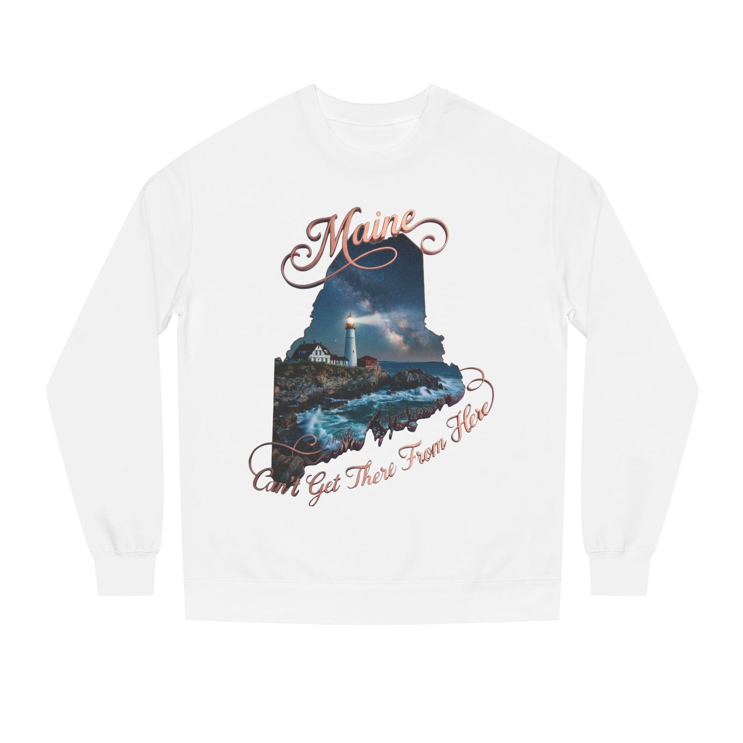 Maine Lighthouse Crewneck Sweatshirt — "Can't Get There From Here" Coastal Graphic