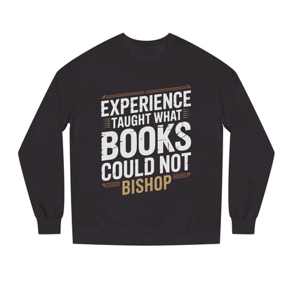 Experience Taught What Books Could Not Sweatshirt — Inspirational Teacher Quote Crewneck