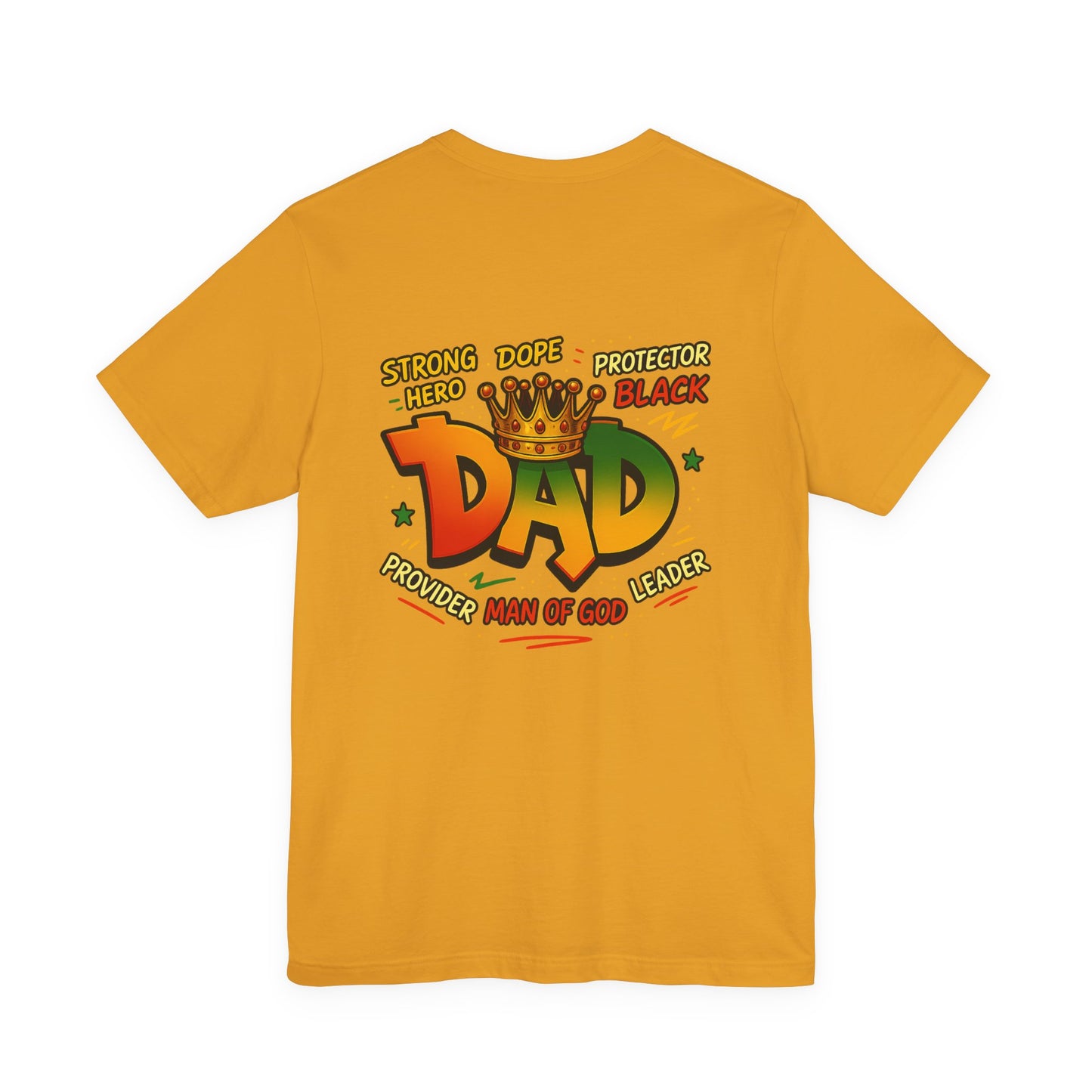 Dad Crown Graphic Tee — "DAD" with Crown | Proud Provider, Protector & Man of God