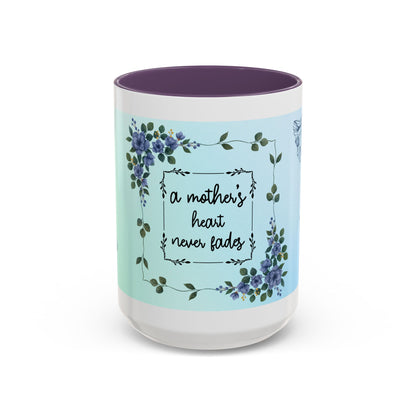 Mother's Heart Floral Accent Coffee Mug — "A Mother's Heart Never Fades"