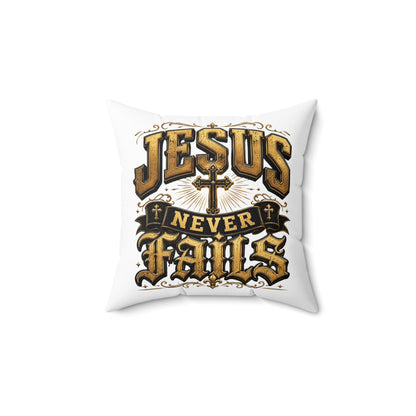 Jesus Never Fails Decorative Pillow