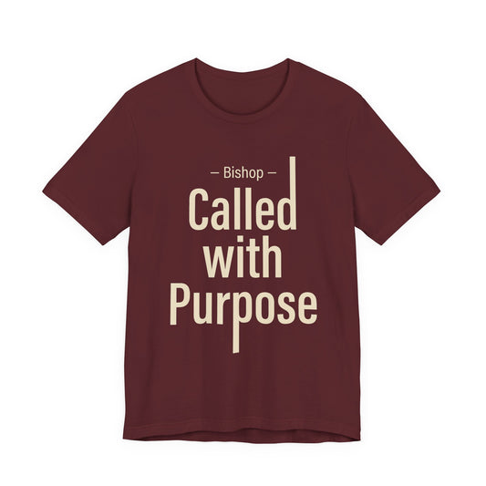 Called With Purpose Bishop Tee