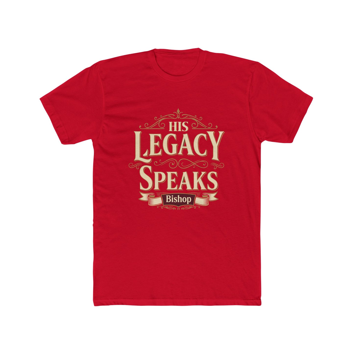 His Legacy Speaks T-Shirt — Inspirational Christian Faith Tee (Bishop)