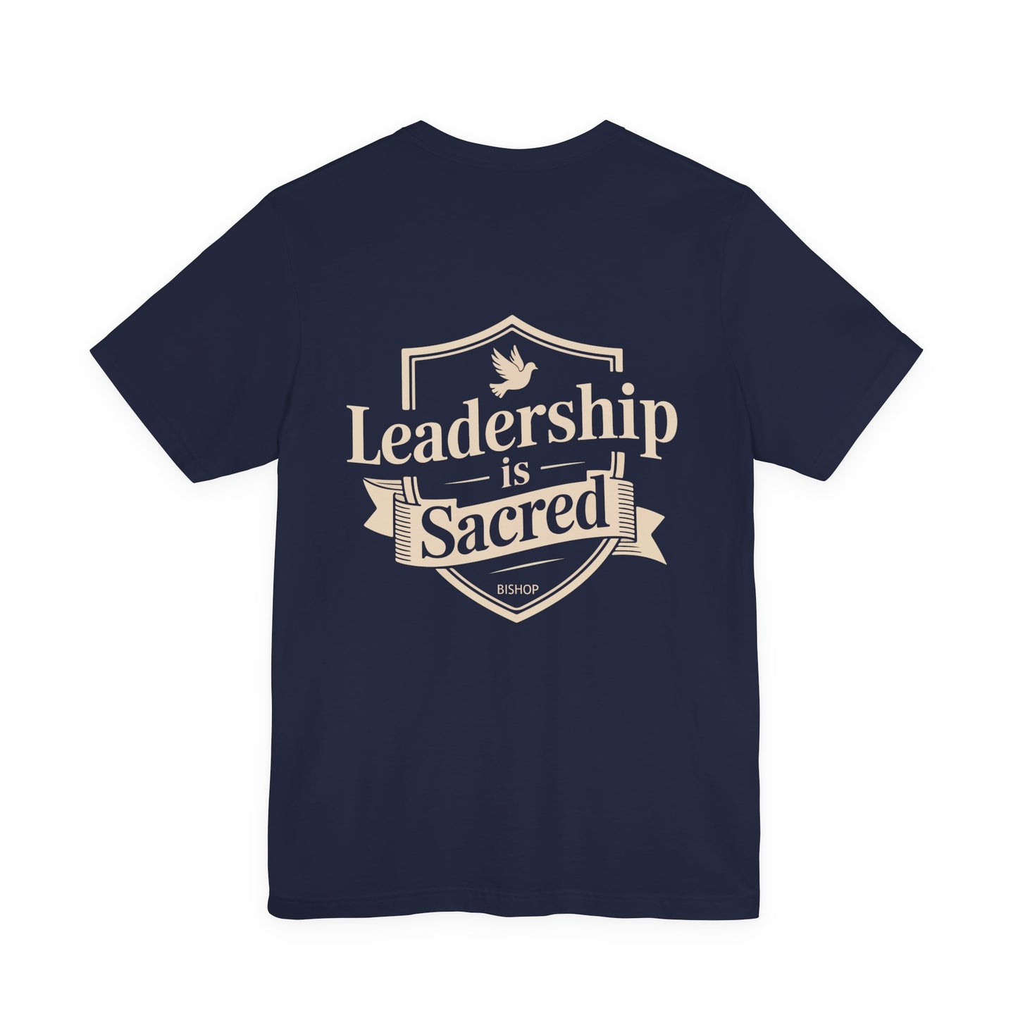 Leadership Is Sacred T‑Shirt — Inspirational Faith-Based Leadership Tee