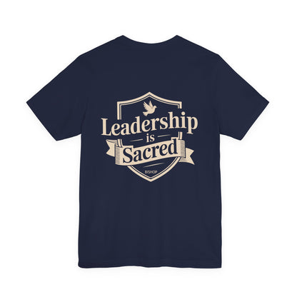 Leadership Is Sacred T‑Shirt — Inspirational Faith-Based Leadership Tee