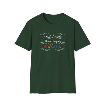 Feel Deeply Think Uniquely T-Shirt