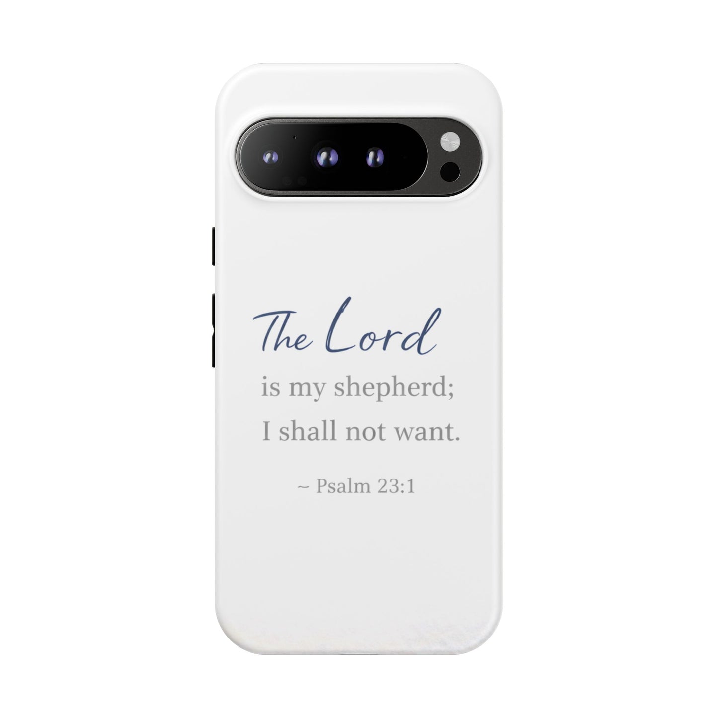 Psalm 23:1 Phone Case — "The Lord is my shepherd; I shall not want" Christian Protective Cover