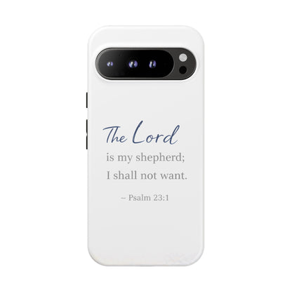 Psalm 23:1 Phone Case — "The Lord is my shepherd; I shall not want" Christian Protective Cover