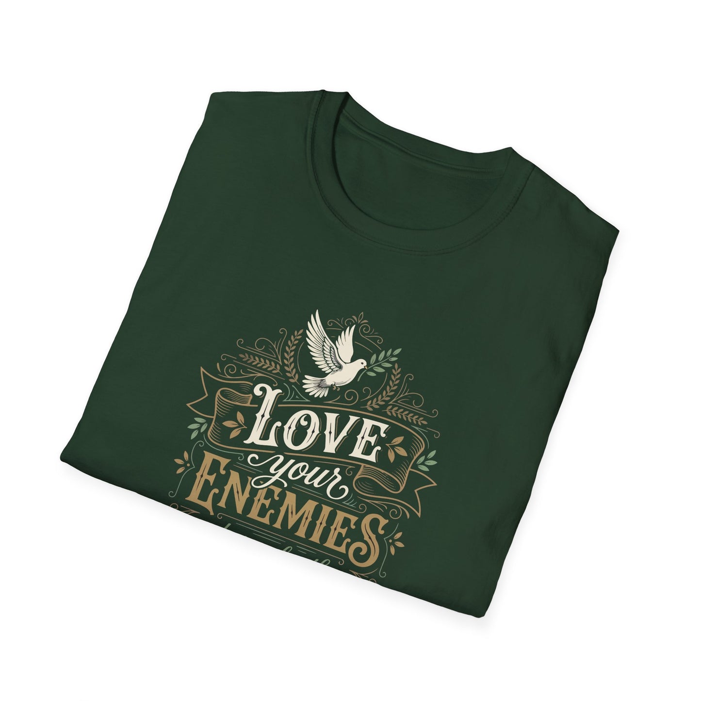 Love Your Enemies And Pray for Those WHO Persecute You - Matthew 5:44 T-Shirt