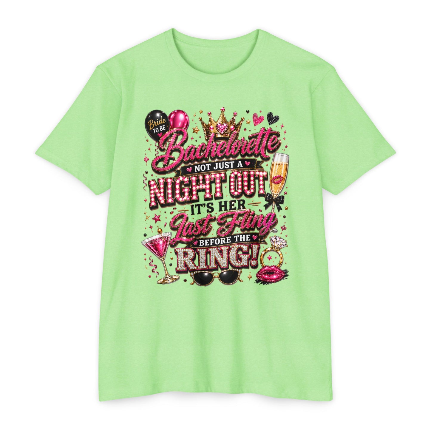Bachelorette Party T-Shirt — "Not Just a Night Out, It’s Her Last Fling Before the Ring"