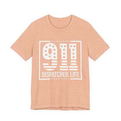 911 Dispatcher Life T-Shirt — Patriotic Emergency Dispatcher Tee