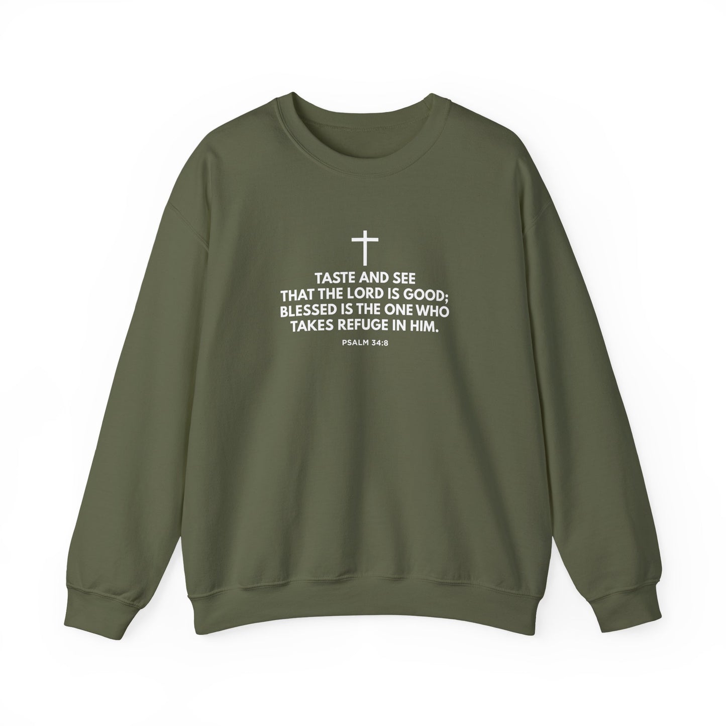“Taste and See” Psalm 34:8   Sweatshirt