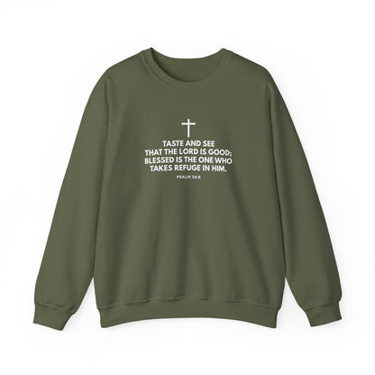 “Taste and See” Psalm 34:8   Sweatshirt