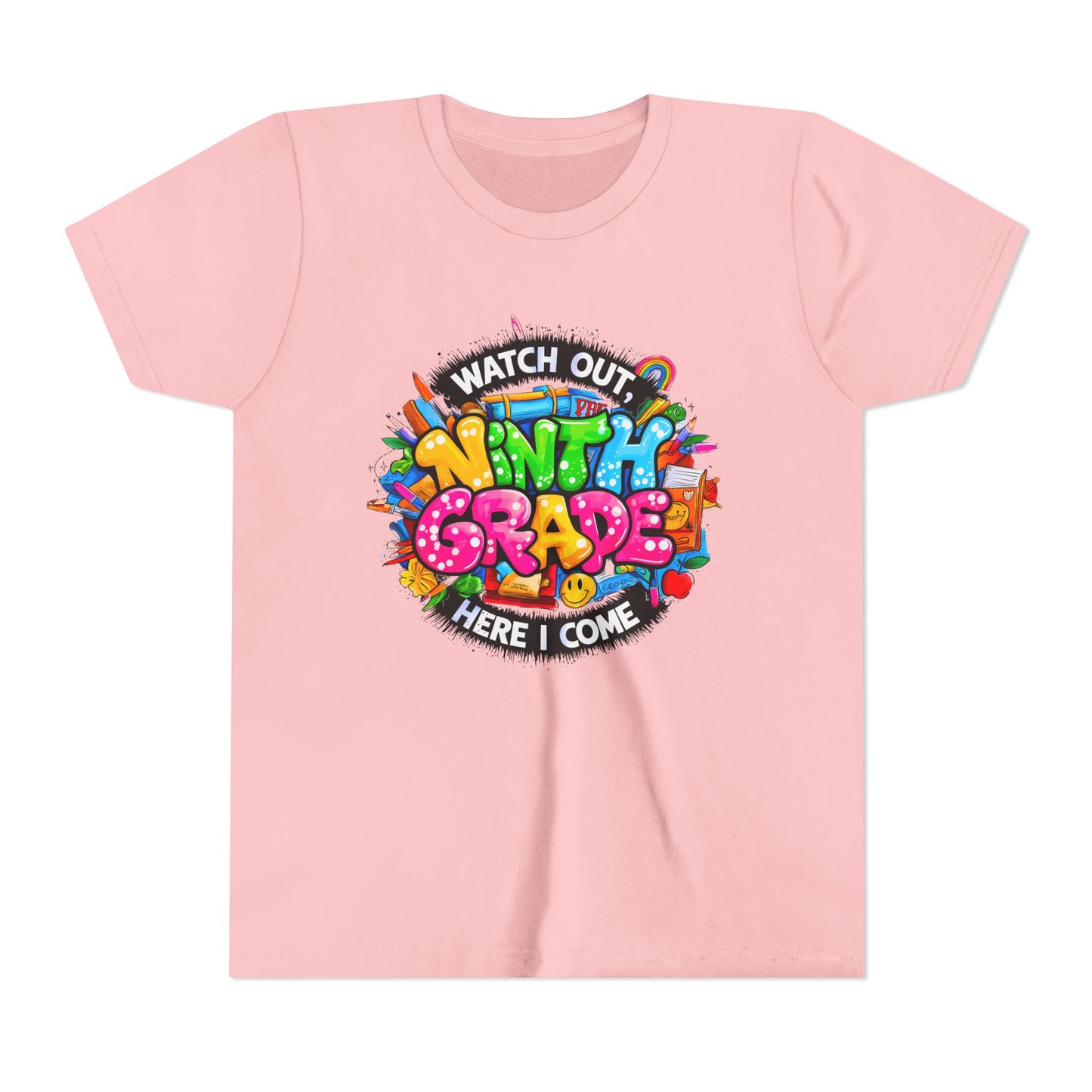 Youth Tee — “Watch Out Ninth Grade Here I Come” Colorful Back-to-School Shirt