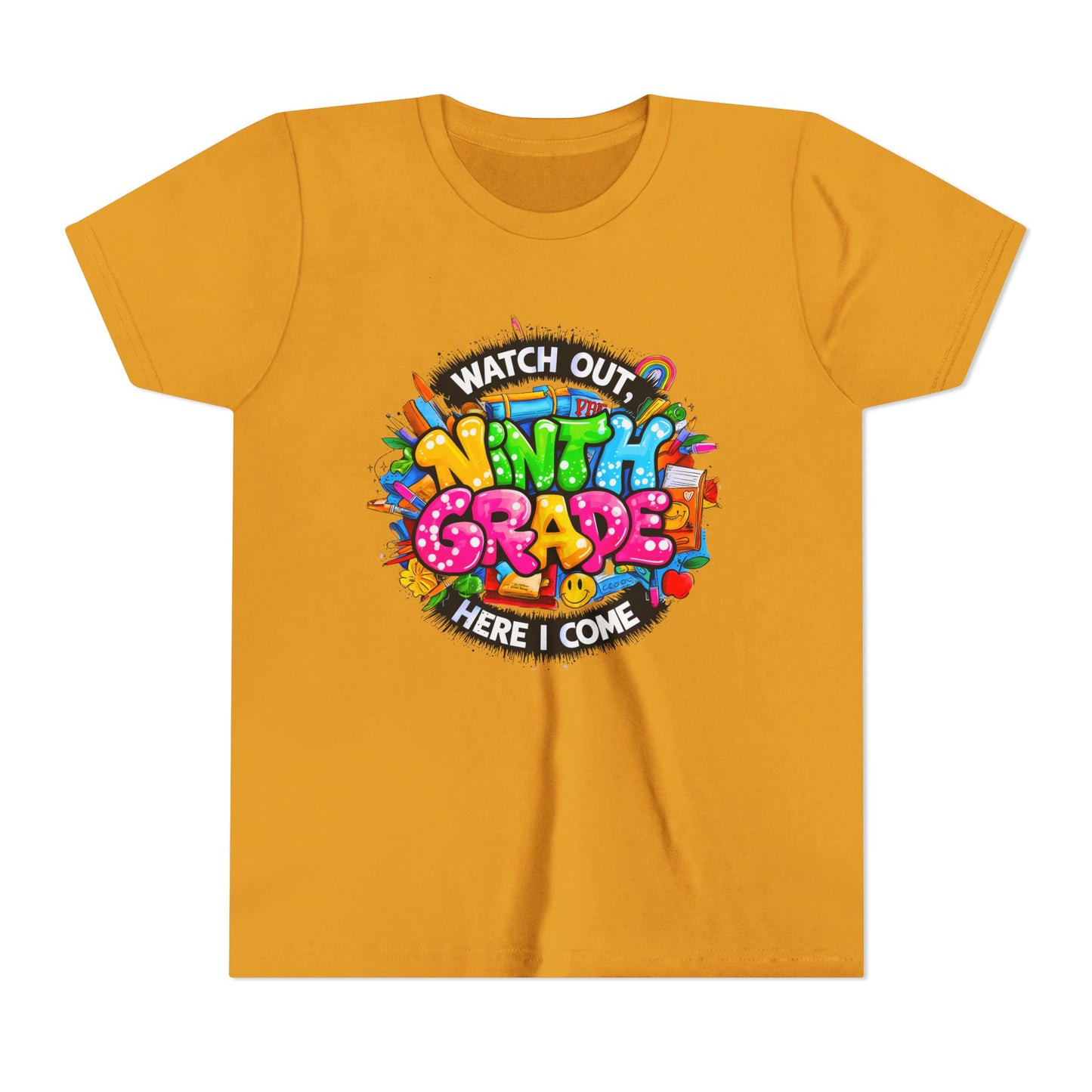 Youth Tee — “Watch Out Ninth Grade Here I Come” Colorful Back-to-School Shirt