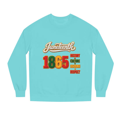 Juneteenth 1865 Sweatshirt — History • Culture • Resilience • Respect