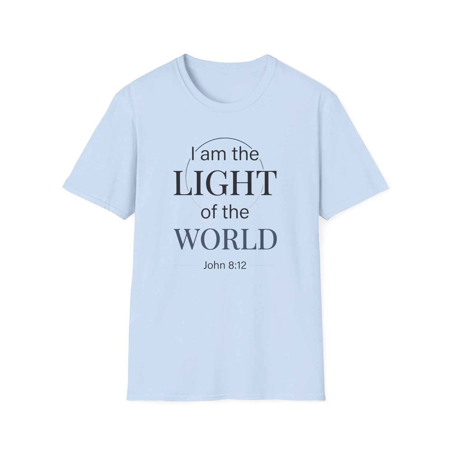 I Am the Light of the World -John 8:12  T‑Shirt